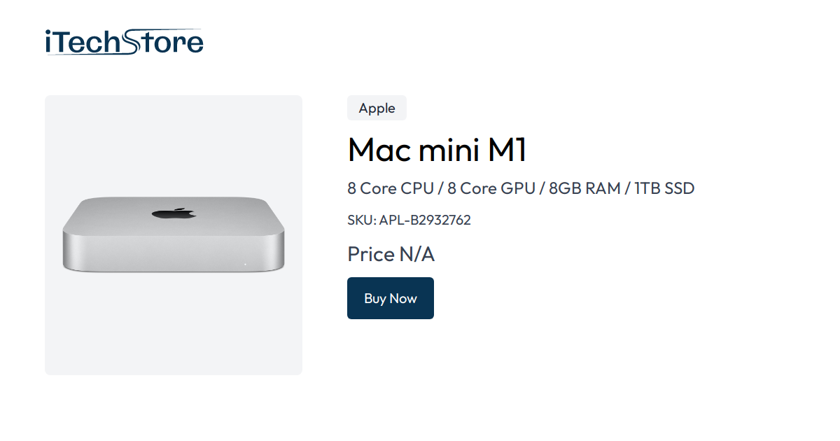 Mac mini M1 - 8 Core CPU / 8 Core GPU / 8GB RAM / 1TB SSD - iTechStore