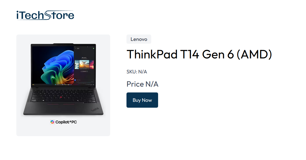 ThinkPad T14 Gen 6 (AMD) - iTechStore